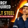 Energy Required to Melt Steel: Complete Guide for Induction Furnace Efficiency, Power Consumption & Spare Parts